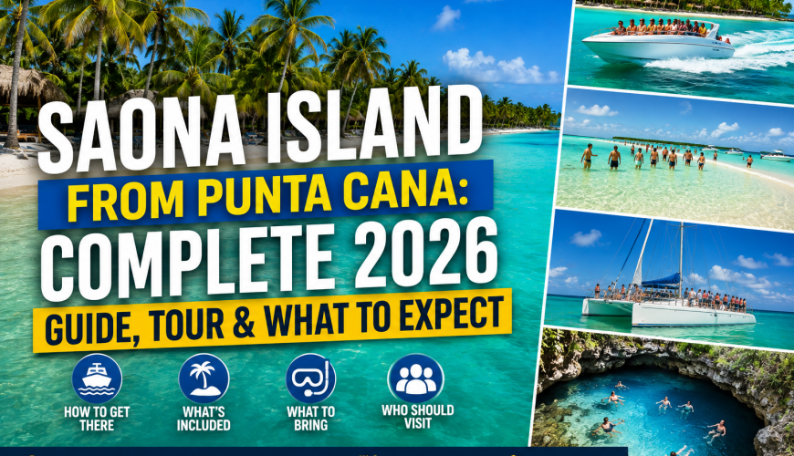 Saona Island from Punta Cana: Complete 2026 Guide, Tour & What to Expect